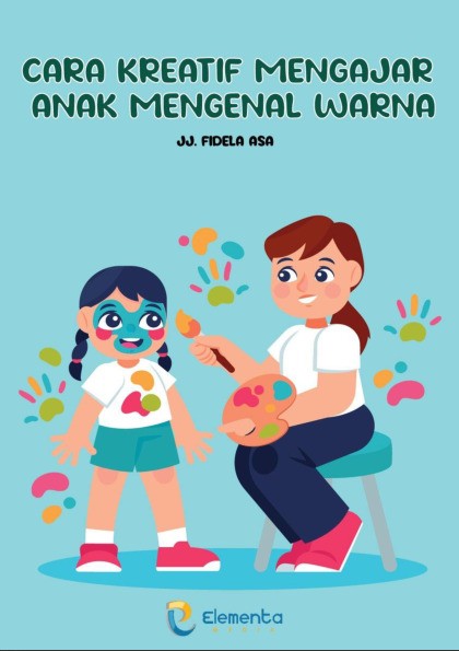 Cara Kreatif Mengajar Anak Mengenal Warna